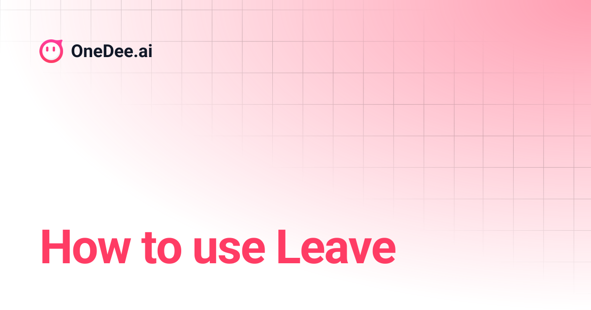 How to use Leave | OneDee.ai